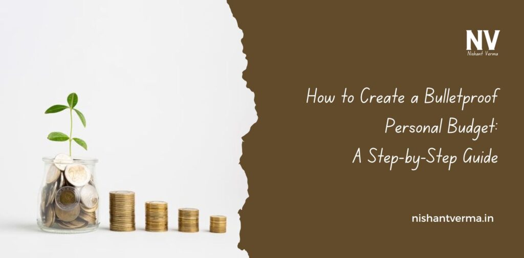 How-to-Create-a-Bulletproof-Personal-Budget-A-Step-by-Step-Guide