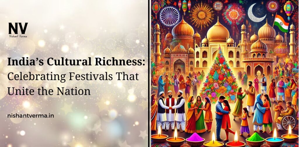 India-Cultural-Richness-Celebrating-Festivals-That-Unite-the-Nation