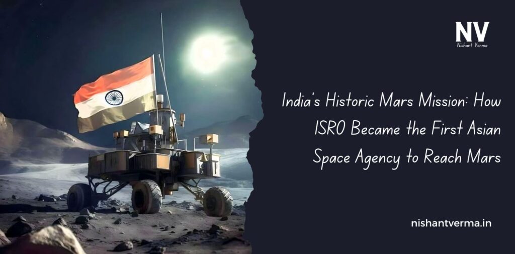 India-Historic-Mars-Mission-How-ISRO-Became-the-First-Asian-Space-Agency-to-Reach-Mars