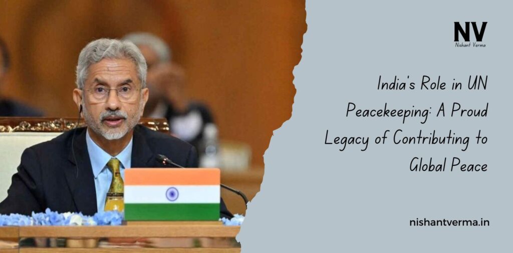 India-Role-in-UN-Peacekeeping-A-Proud-Legacy-of-Contributing-to-Global-Peace