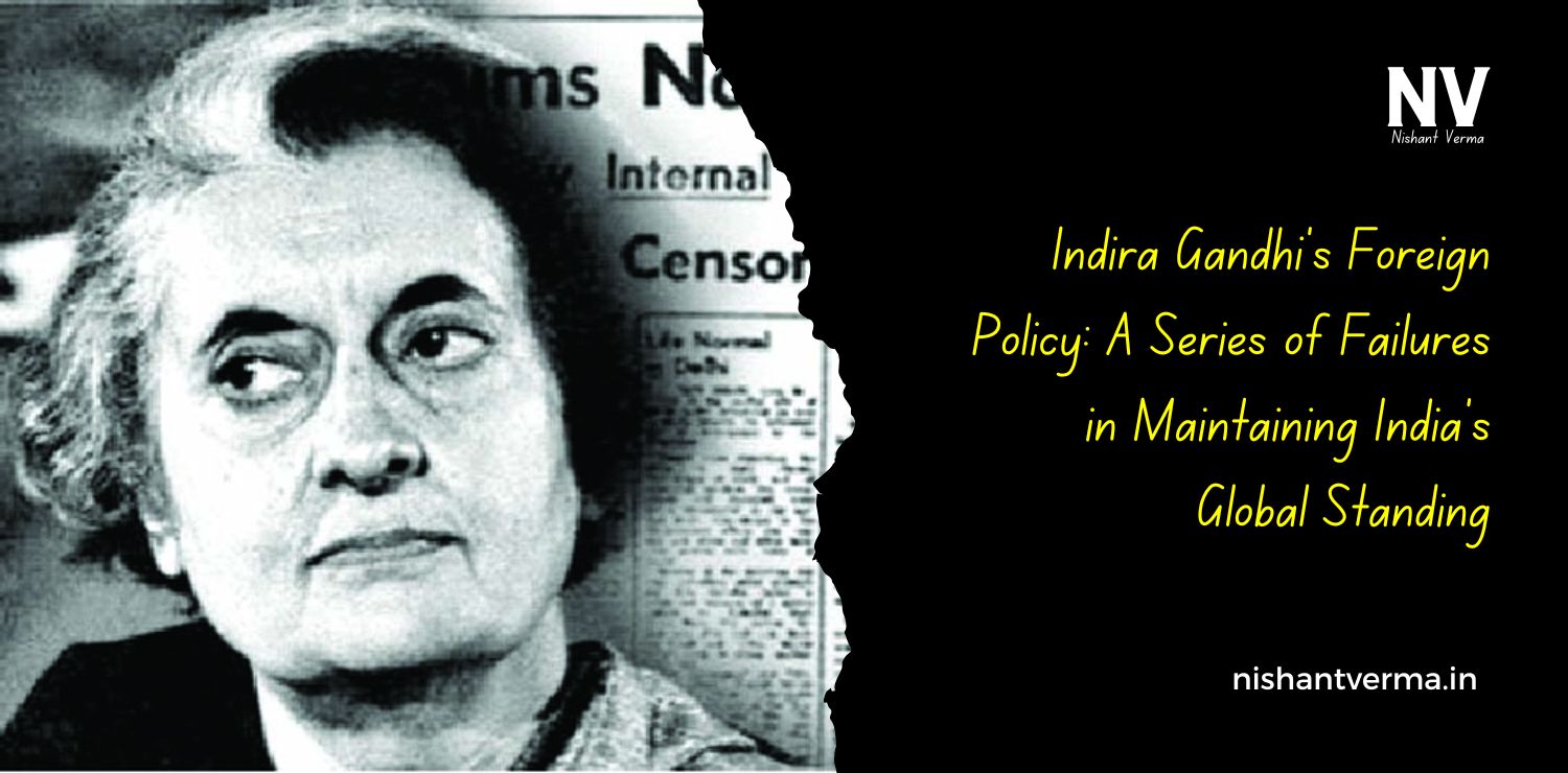 Indira-Gandhi-Foreign-Policy-A-Series-of-Failures-in-Maintaining-Indias-Global-Standing