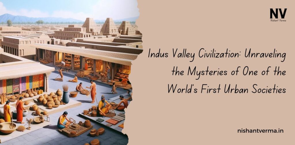 Indus-Valley-Civilization-Unraveling-the-Mysteries-of-One-of-the-Worlds-First-Urban-Societies