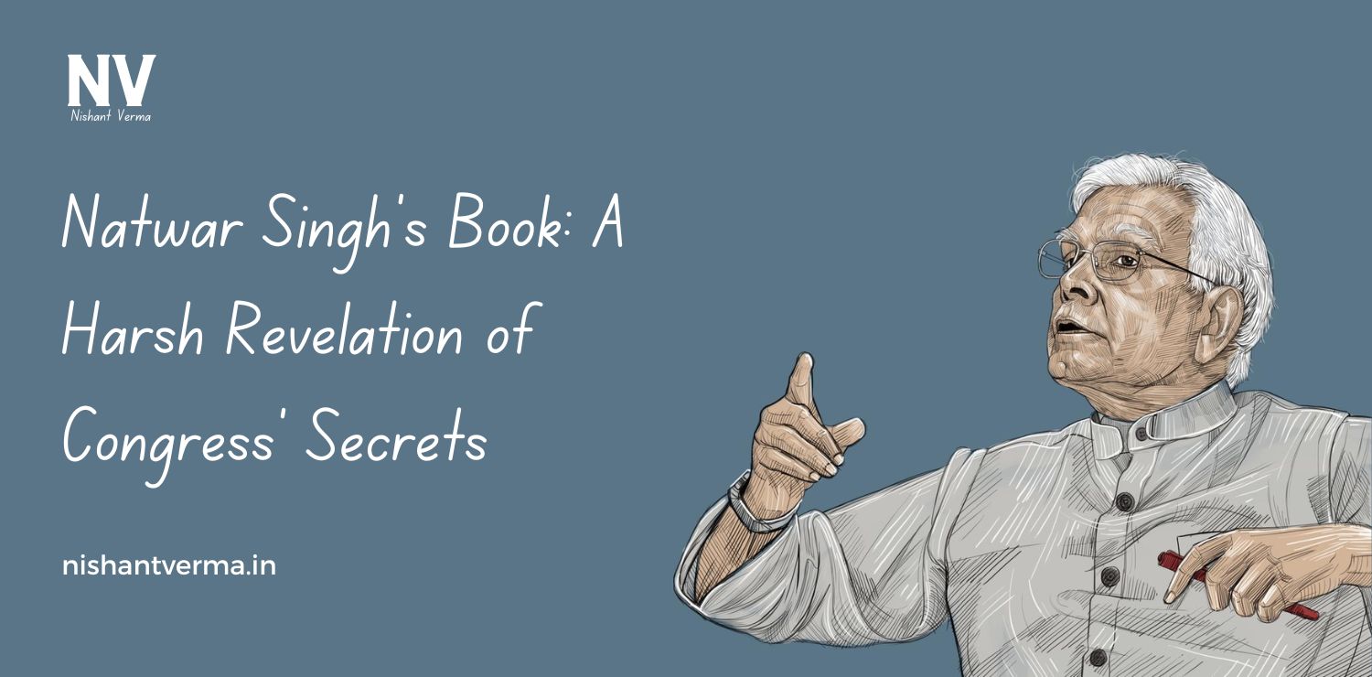 Natwar-Singh-Book-A-Harsh-Revelation-of-Congress-Secrets