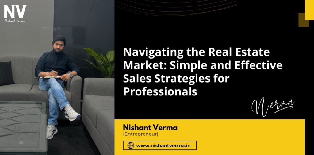 Navigating-the-Real-Estate-Market-Simple-and-Effective-Sales-Strategies-for-Professionals