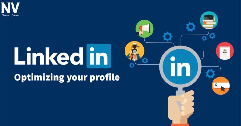 Optimizing-Your-LinkedIn-Profile-The-Foundation-of-Social-Selling-Nishant-Verma