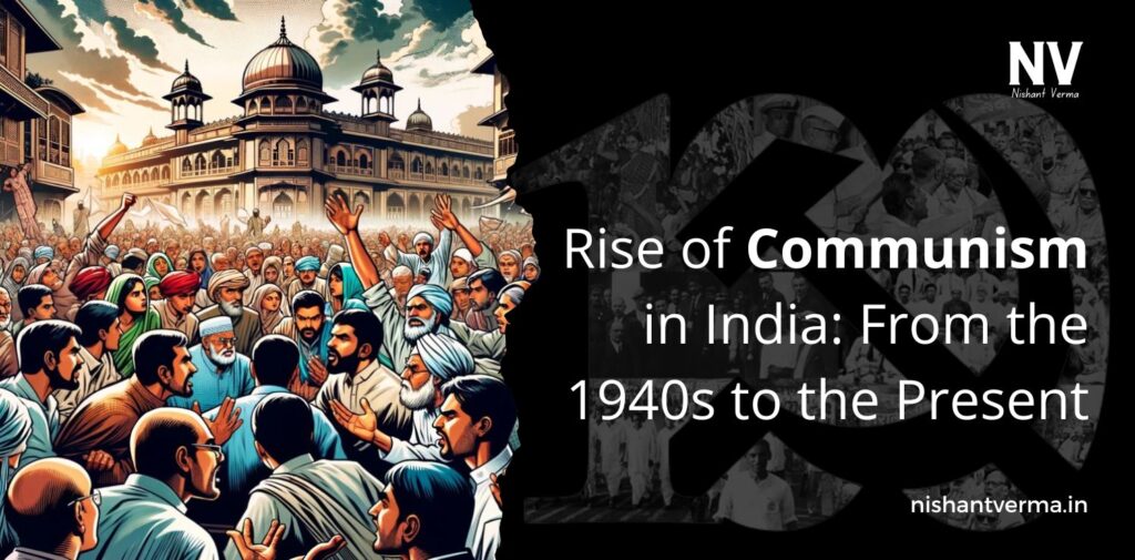 Rise-of-Communism-in-India-From-the-1940s-to-the-Present