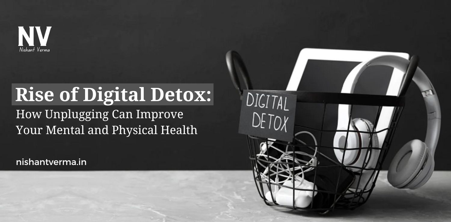 Rise-of-Digital-Detox-How-Unplugging-Can-Improve-Your-Mental-and-Physical-Health