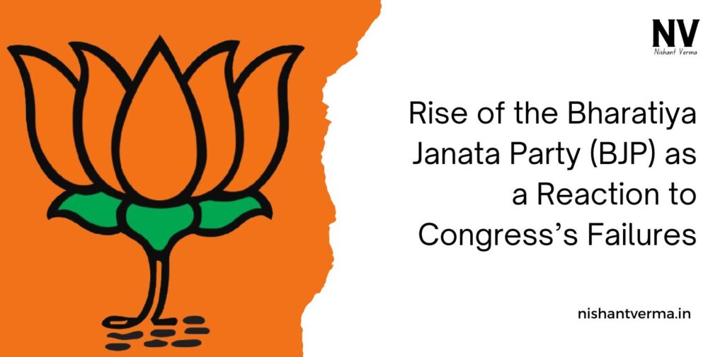 Rise-of-the-Bharatiya-Janata-Party-BJP-as-a-Reaction-to-Congresss-Failures