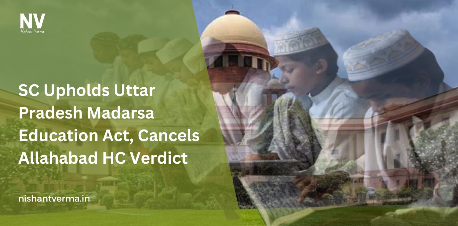 SC-Upholds-Uttar-Pradesh-Madarsa-Education-Act-Cancels-Allahabad-HC-Verdict