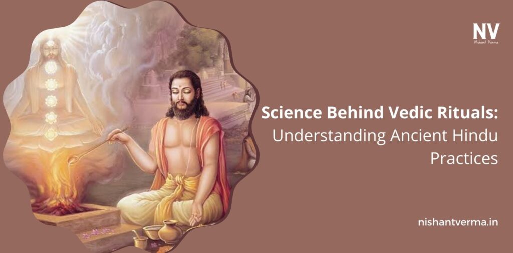 Science-Behind-Vedic-Rituals-Understanding-Ancient-Hindu-Practices-Deal-Acres.