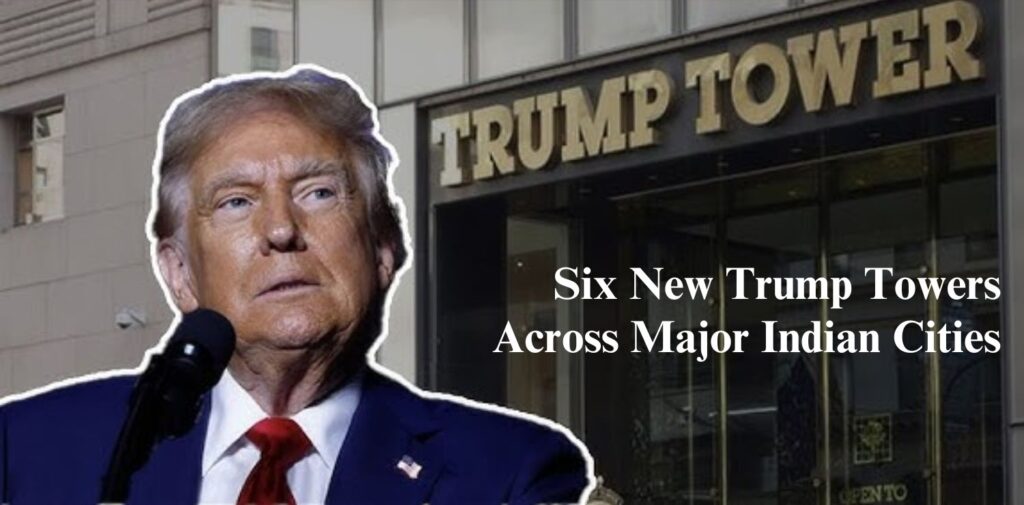 Six-New-Trump-Towers-Across-Major-Indian-Cities