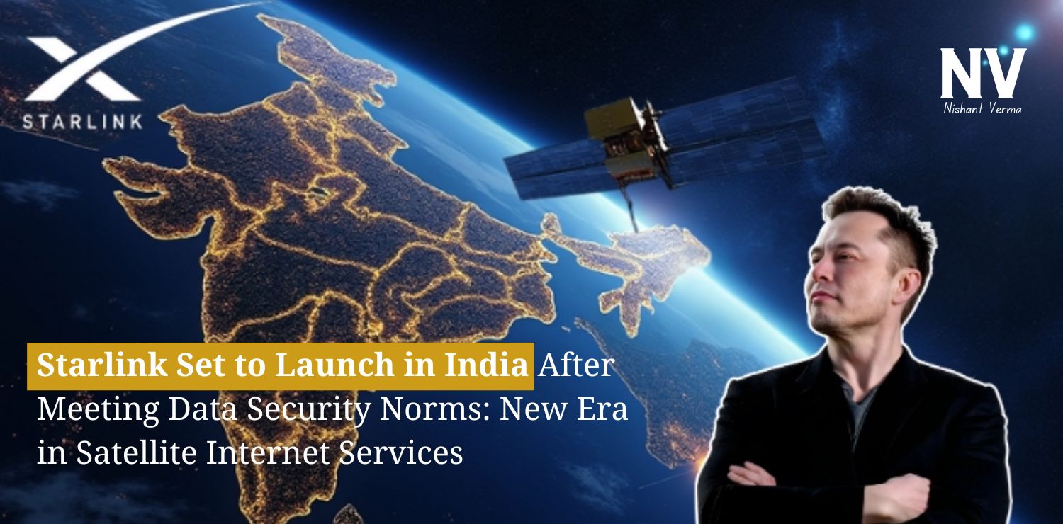 Starlink-Set-to-Launch-in-India-After-Meeting-Data-Security-Norms-New-Era-in-Satellite-Internet-Services