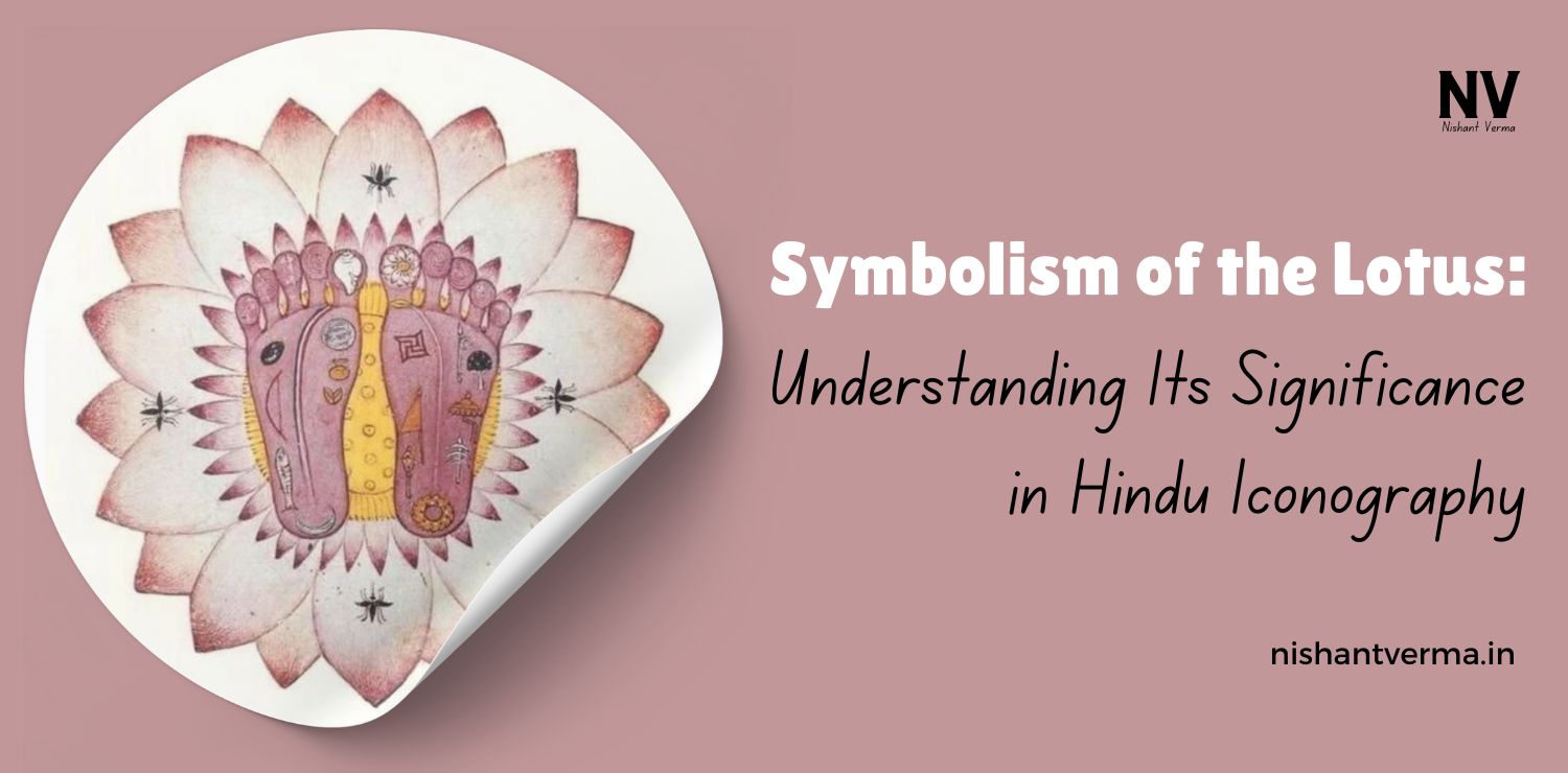 Symbolism of the Lotus: Understanding Its Significance in Hindu Iconography