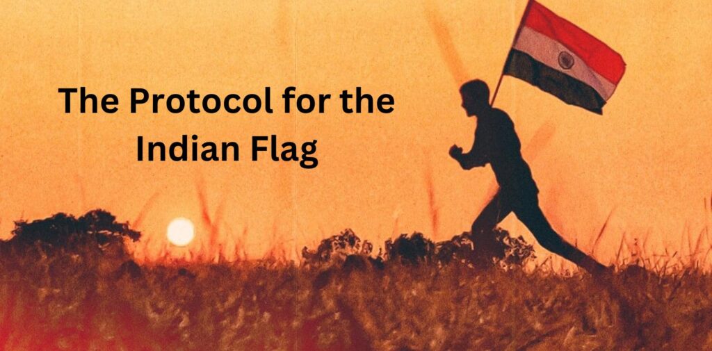 The-Protocol-for-the-Indian-Flag