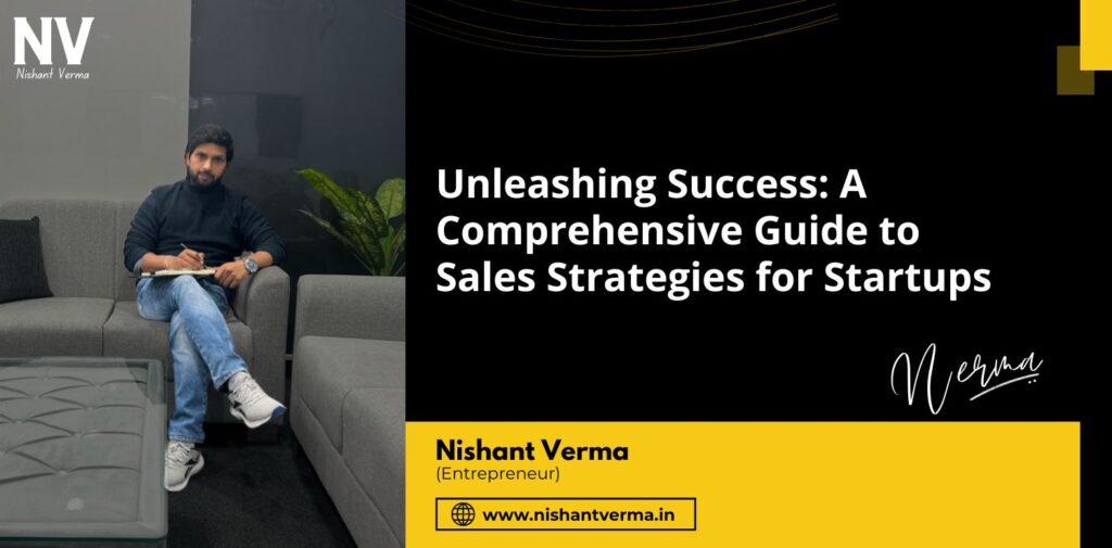 Unleashing-Success-A-Comprehensive-Guide-to-Sales-Strategies-for-Startups