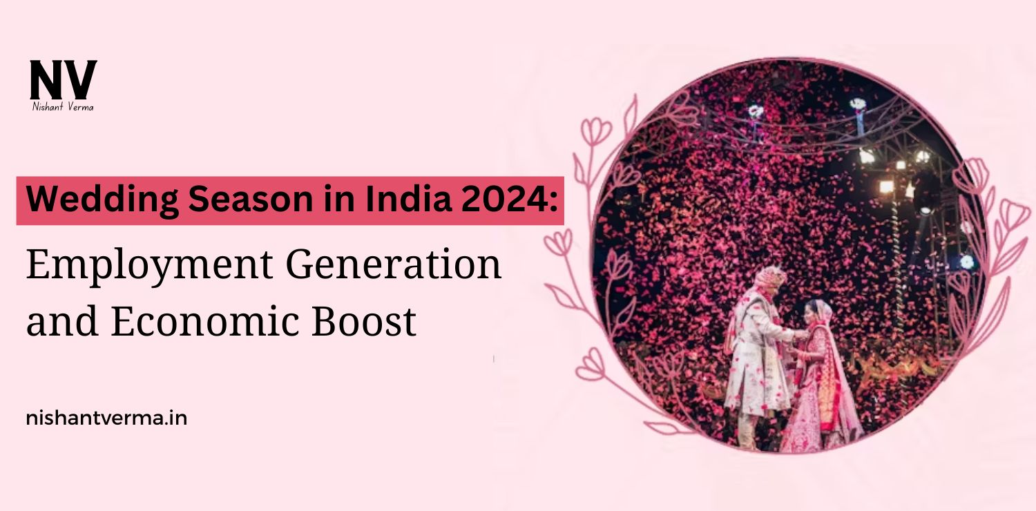 Wedding-Season-in-India-2024-Employment-Generation-and-Economic-Boost