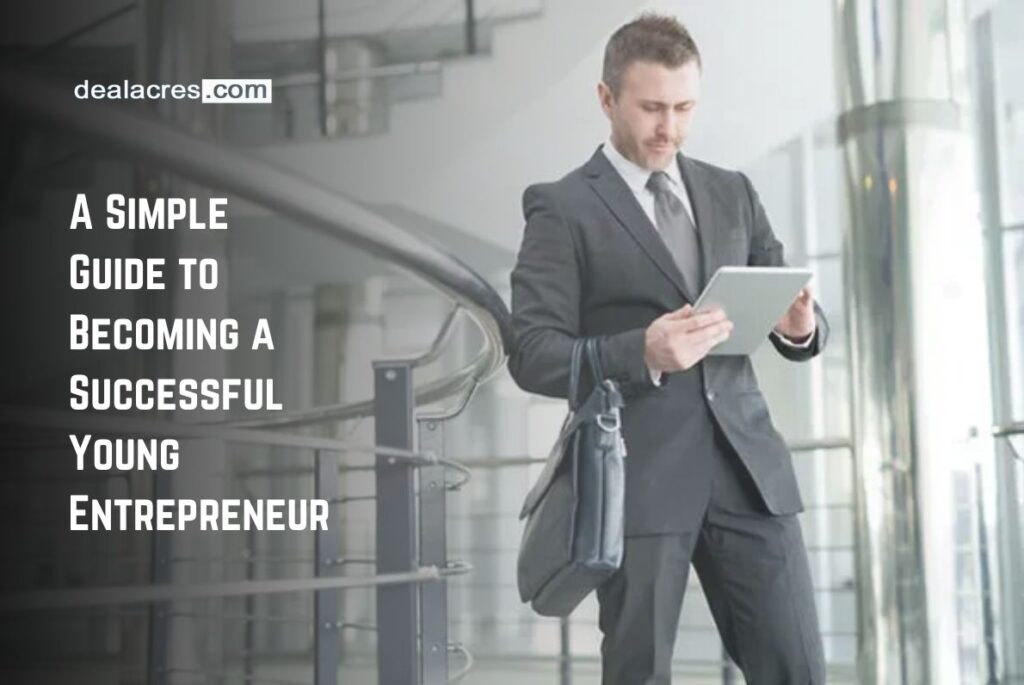 A-Simple-Guide-to-Becoming-a-Successful-Young-Entrepreneur-Deal-Acres.