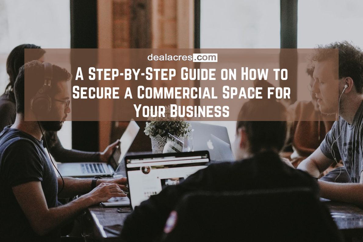 A-Step-by-Step-Guide-on-How-to-Secure-a-Commercial-Space-for-Your-Business-Deal-Acres.