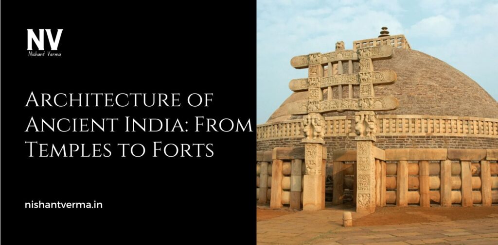 Architecture-of-Ancient-India-From-Temples-to-Forts