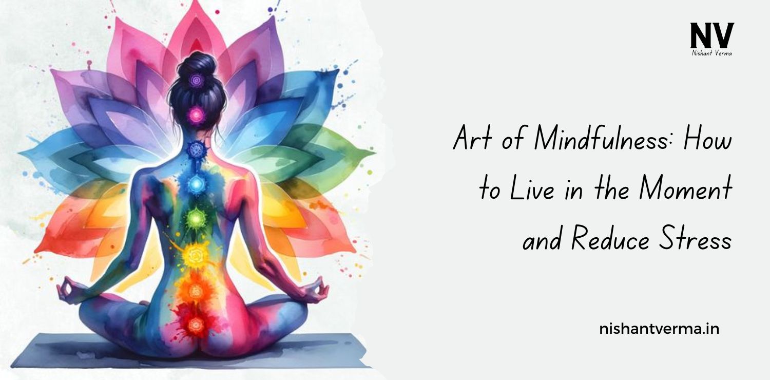 Art-of-Mindfulness-How-to-Live-in-the-Moment-and-Reduce-Stress