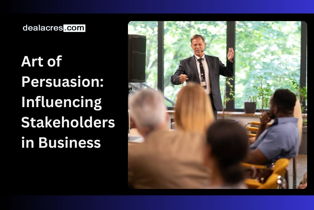 Art-of-Persuasion_-Influencing-Stakeholders-in-Business-Deal-Acres.