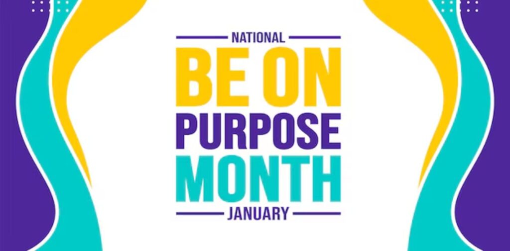 Be-On-Purpose-Month-A-Path-to-Living-with-Intent-and-Focus-What-is-Be-On-Purpose-Month