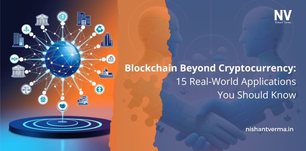 Blockchain-Beyond-Cryptocurrency-15-Real-World-Applications-You-Should-Know