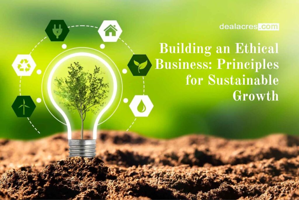 Building-an-Ethical-Business_-Principles-for-Sustainable-Growth-Deal-Acres.