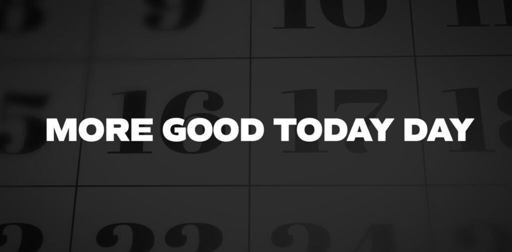 Celebrating-More-Good-Today-Day-–-A-Call-to-Spread-Positivity-and-Kindness-in-Our-Lives-What-is-More-Good-Today-Day