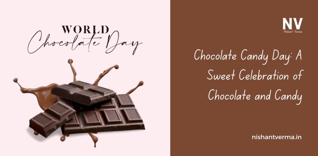 Chocolate-Candy-Day-A-Sweet-Celebration-of-Chocolate-and-Candy