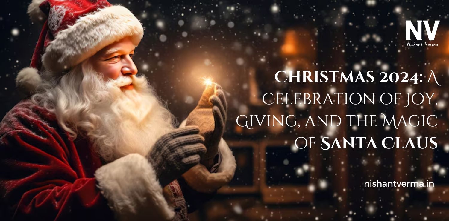 Christmas-2024-A-Celebration-of-Joy-Giving-and-the-Magic-of-Santa-Claus