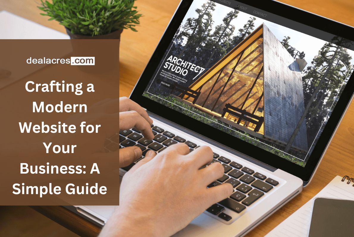 Crafting-a-Modern-Website-for-Your-Business_-A-Simple-Guide-Deal-Acres.