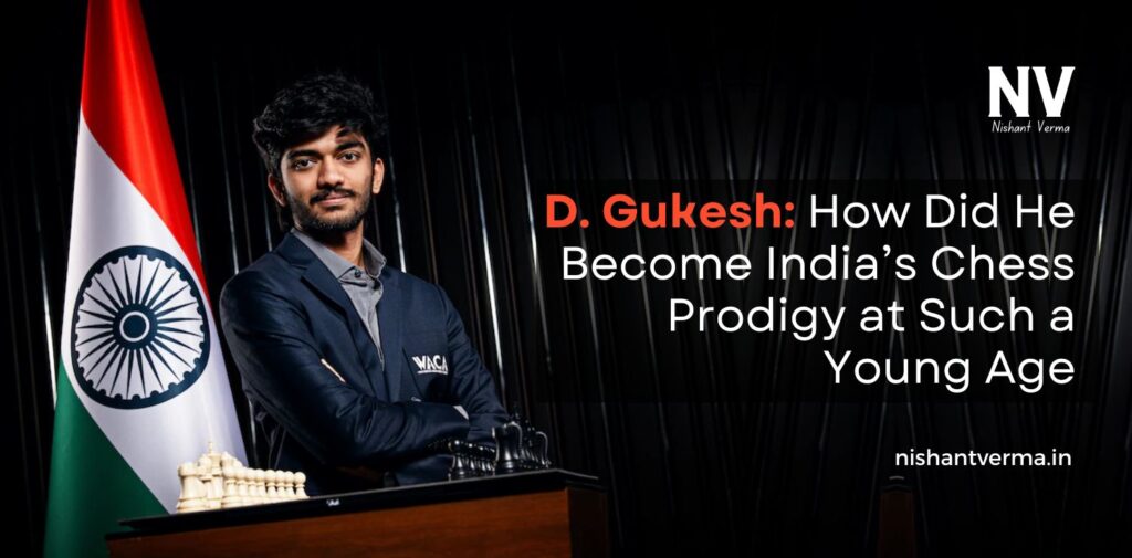 D.-Gukesh-How-Did-He-Become-Indias-Chess-Prodigy-at-Such-a-Young-Age