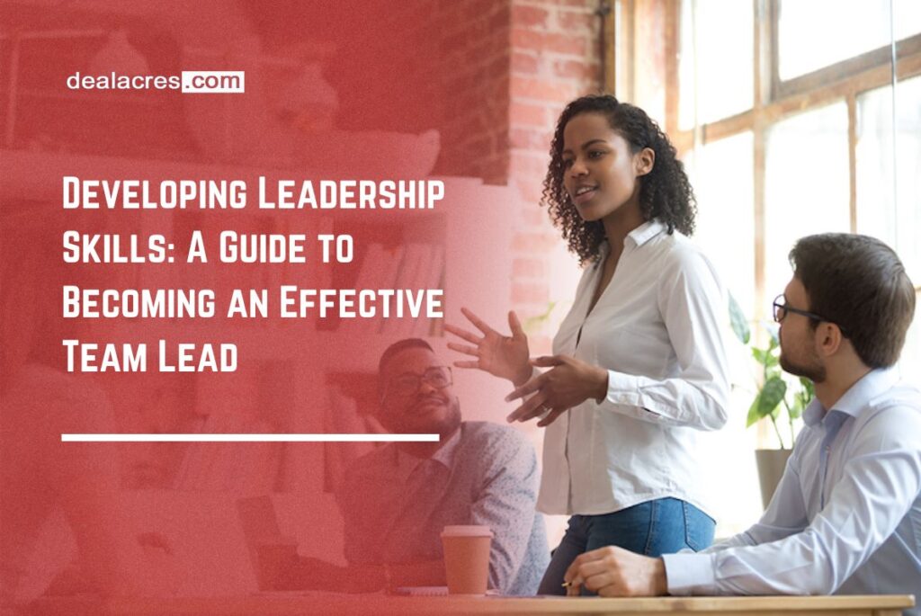 Developing-Leadership-Skills_-A-Guide-to-Becoming-an-Effective-Team-Lead-Deal-Acres.