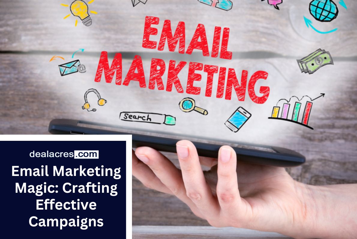 Email-Marketing-Magic_-Crafting-Effective-Campaigns-Deal-Acres.