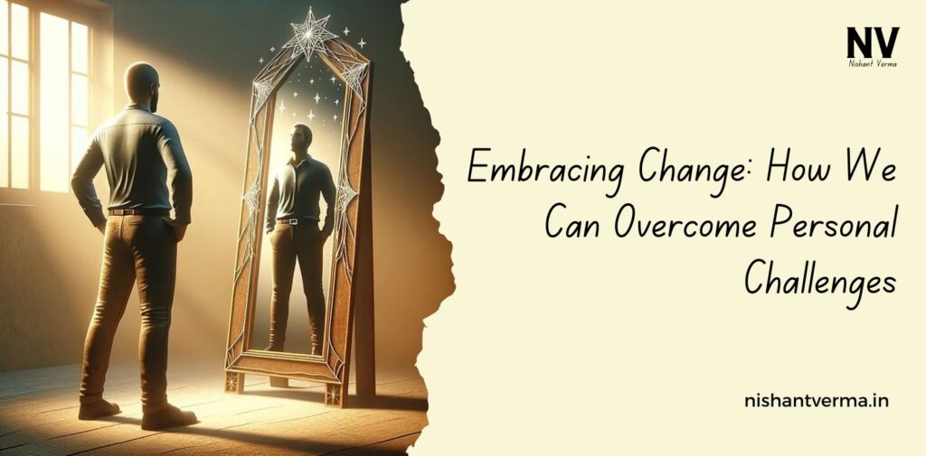 Embracing-Change-How-We-Can-Overcome-Personal-Challenges