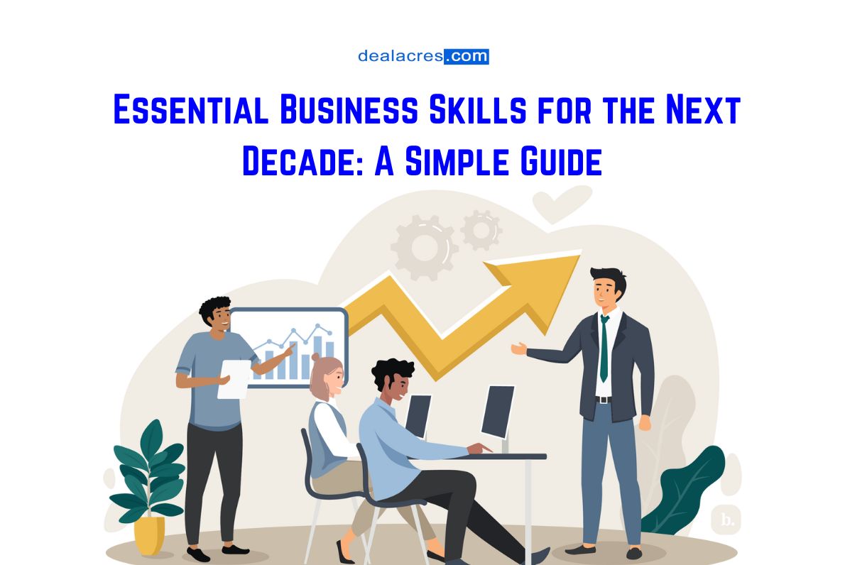 Essential-Business-Skills-for-the-Next-Decade_-A-Simple-Guide-Deal-Acres.