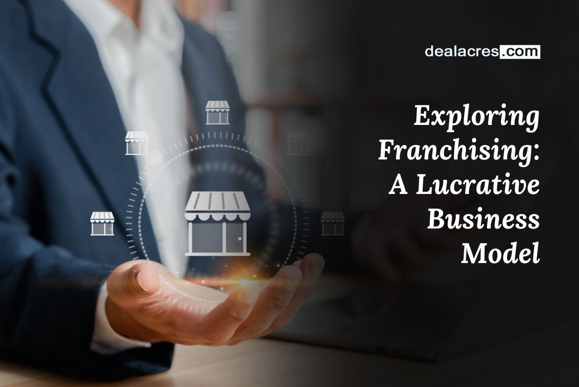 Exploring-Franchising_-A-Lucrative-Business-Model-Deal-Acres.