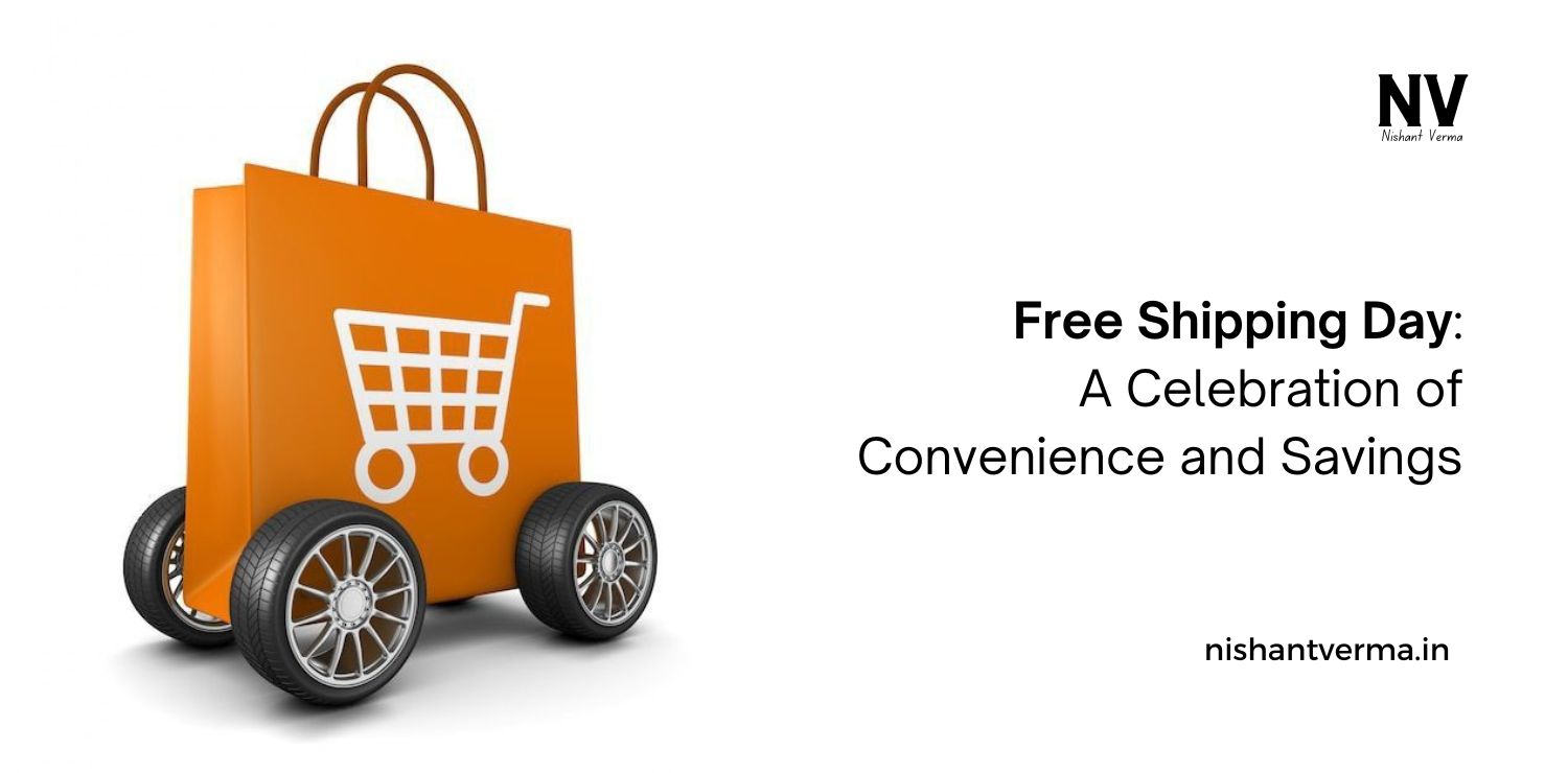 Free-Shipping-Day-A-Celebration-of-Convenience-and-Saving