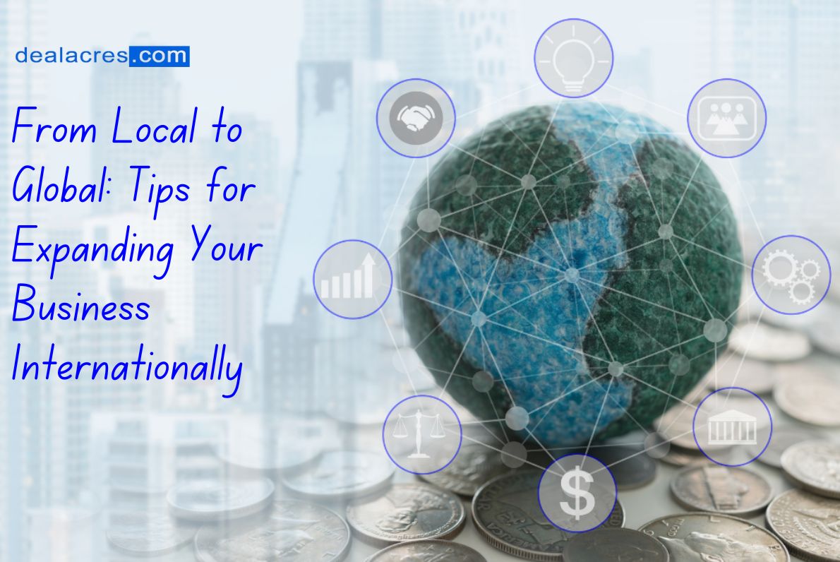 From-Local-to-Global_-Tips-for-Expanding-Your-Business-Internationally-Deal-Acres.