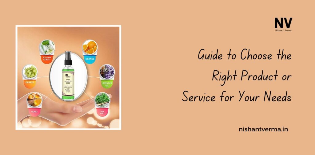 Guide-to-Choose-the-Right-Product-or-Service-for-Your-Needs