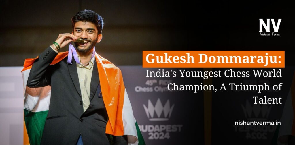 Gukesh-Dommaraju-Indias-Youngest-Chess-World-Champion-A-Triumph-of-Talent