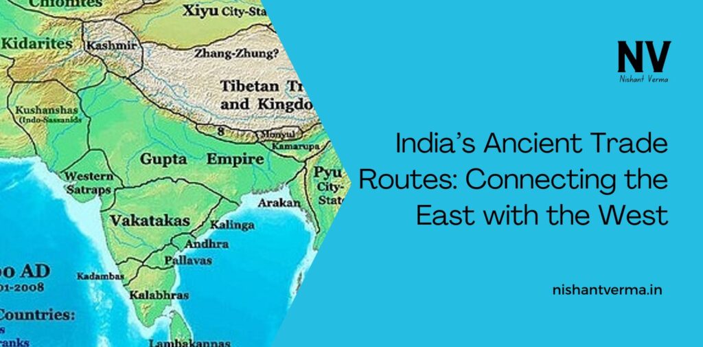 Indias-Ancient-Trade-Routes-Connecting-the-East-with-the-West