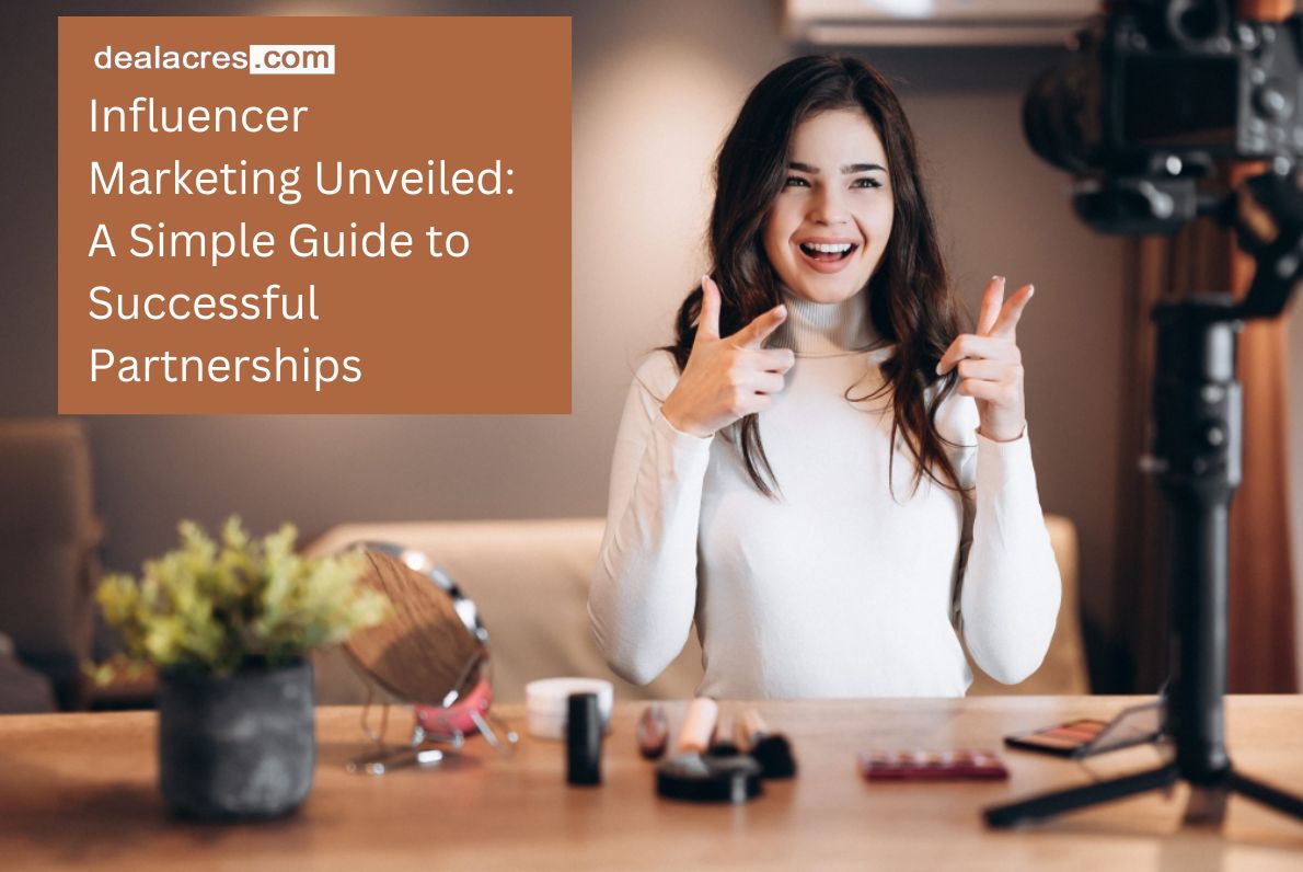 Influencer-Marketing-Unveiled_-A-Simple-Guide-to-Successful-Partnerships-Deal-Acres.