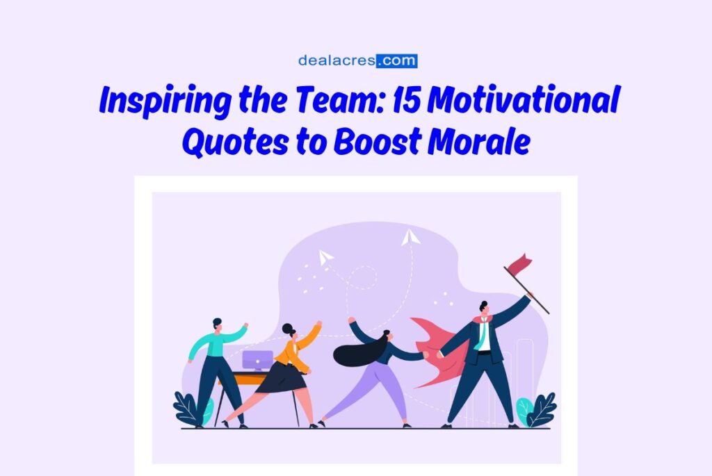 Inspiring-the-Team_-15-Motivational-Quotes-to-Boost-Morale-Deal-Acres.