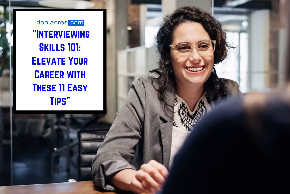 Interviewing-Skills-101_-Elevate-Your-Career-with-These-11-Easy-Tips_-Deal-Acres.