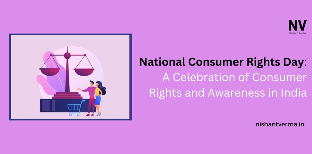 National-Consumer-Rights-Day-A-Celebration-of-Consumer-Rights-and-Awareness-in-India