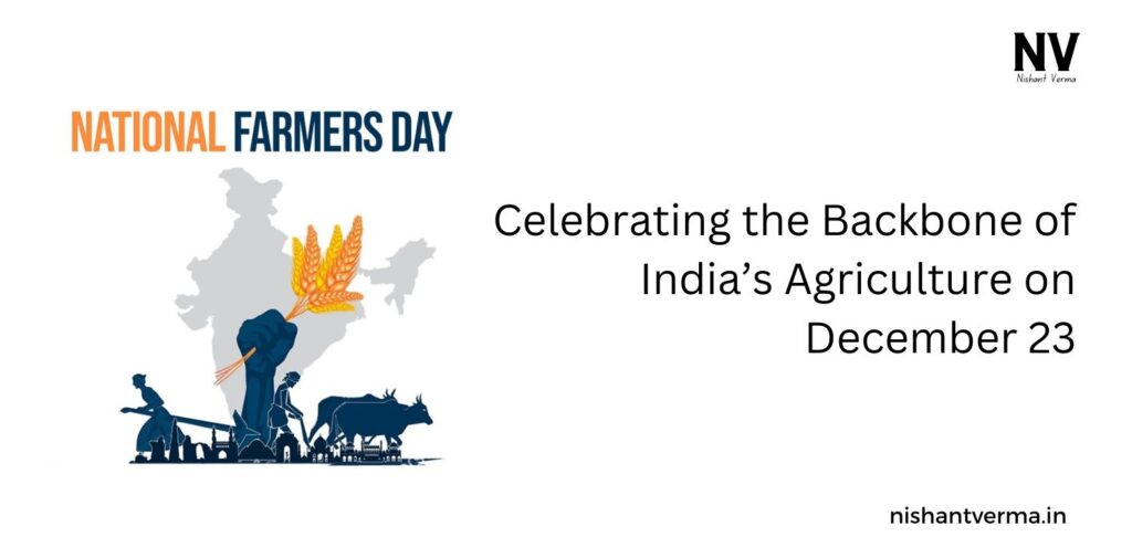 National-Farmers-Day-Kisan-Diwas-Celebrating-the-Backbone-of-Indias-Agriculture-on-December-23