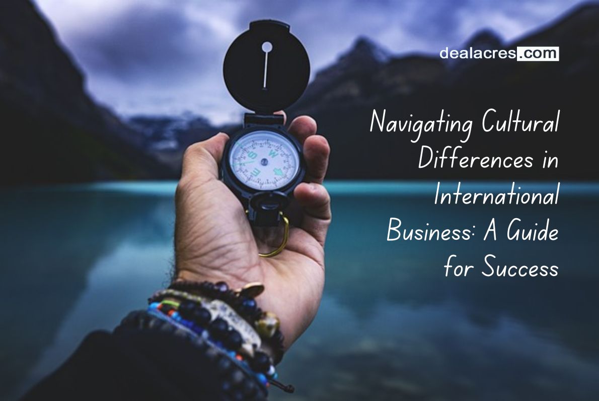 Navigating-Cultural-Differences-in-International-Business_-A-Guide-for-Success-Deal-Acres.