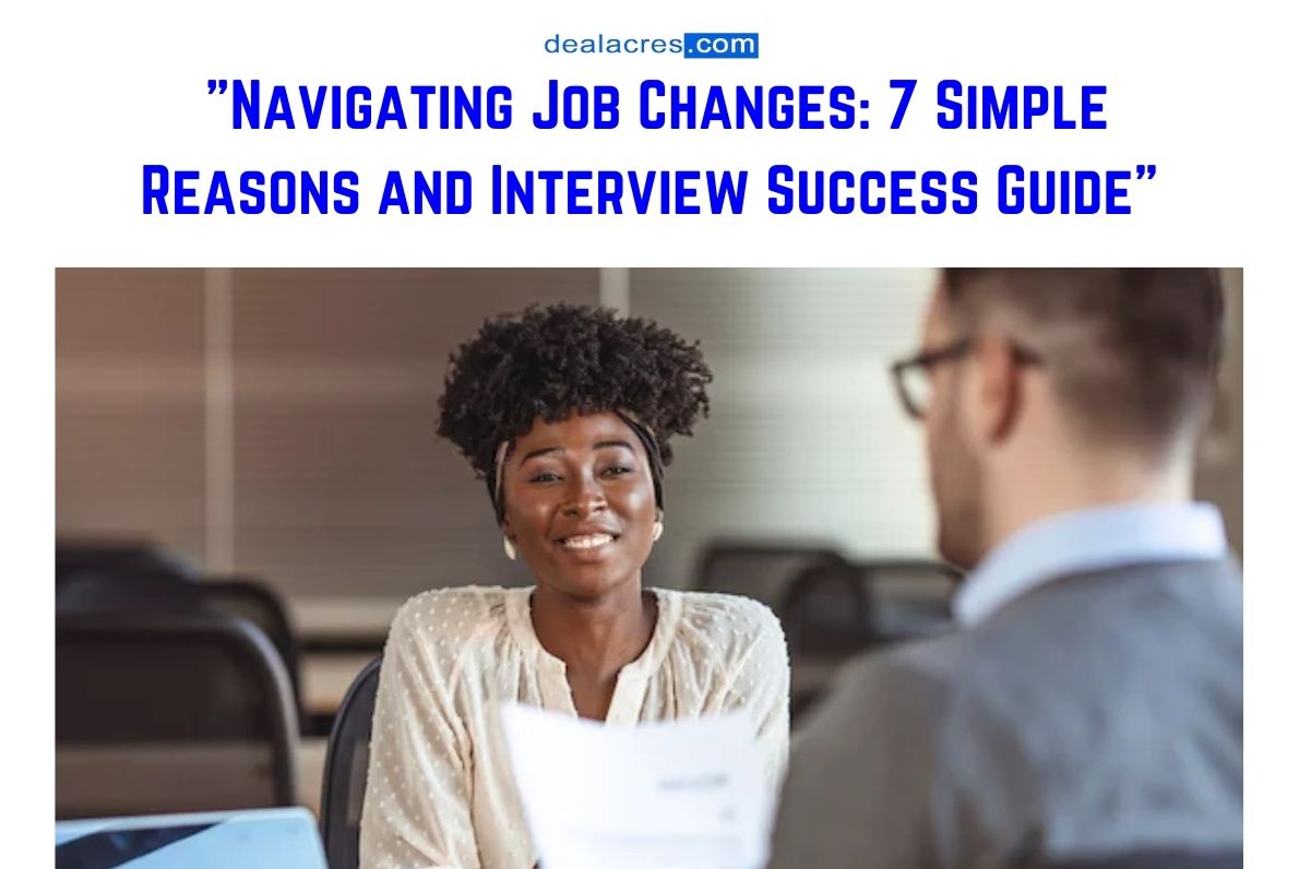 Navigating-Job-Changes_-7-Simple-Reasons-and-Interview-Success-Guide_-Deal-Acres.